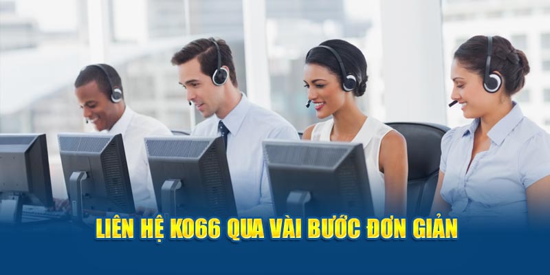 Liên hệ Ko66 qua vài bước đơn giản